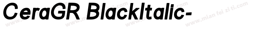 CeraGR BlackItalic字体转换